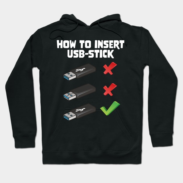 Funny Programer Joke Computer Nerd How To Insert USB Stick Hoodie by star trek fanart and more